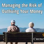 Managing the Risk of Outliving Your Money